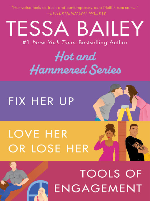 Title details for Fix Her Up / Love Her or Lose Her / Tools of Engagement by Tessa Bailey - Available